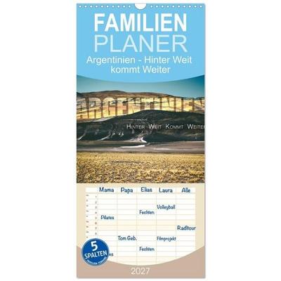 Familienplaner 2027 - Argentinien - Hinter Weit kommt Weiter mit 5 Spalten (Wandkalender, 21 x 45 cm) CALVENDO