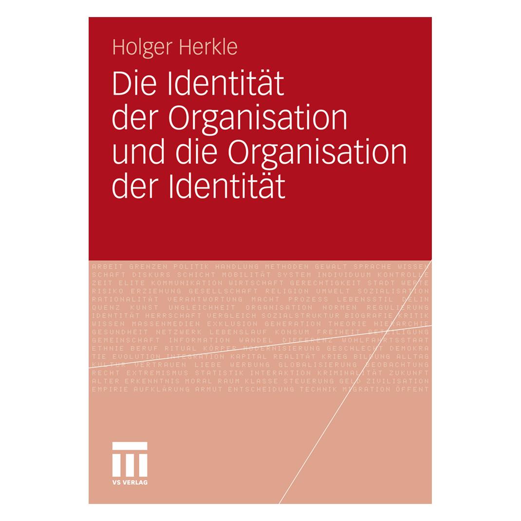 VS Die Identität der Organisation und die Organisation der Identität (Deutsch, Softcover, Holger Herkle) (55401409)