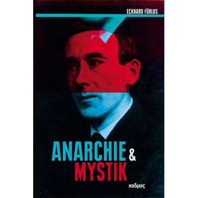 Anarchie und Mystik, Taschenbuch von Eckhard Fürlus, Kulturverlag Kadmos Berlin, 978-3-86599-248-2