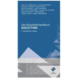 Das Baustellenhandbuch Bauleitung, Fachbücher von Peter Schmidt, Bert Wieneke, Michael Siegwart, Thomas Benz, Franz Weisshaupt, Forum Verlag Herkert GmbH, Bernd Zimmermann, Matthias Jackson, Michael Maurer, Frank Zillmer