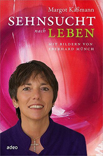 Margot Käßmann - Sehnsucht nach Leben: Mit Bildern von Eberhard Münch. - Preis vom 11.10.2026 03:10:56 h
