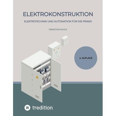 Elektrokonstruktion, Gebundene Ausgabe von Sebastian Kuhls, Tredition, 978-3-384-11472-3