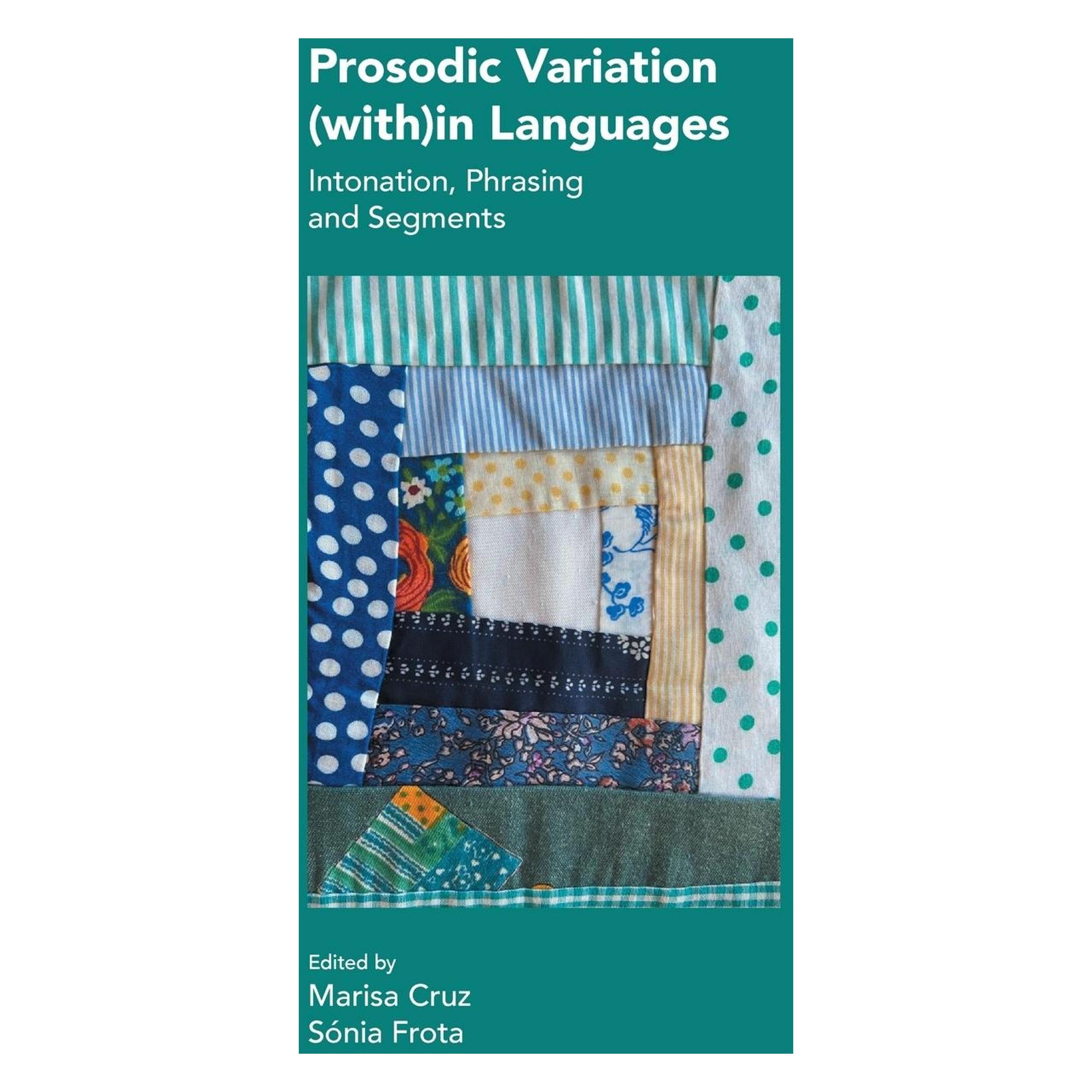Equinox Publishing Prosodic Variation (With)in Languages: Intonation, Phrasing and Segments (Studies in Phonetics and P (Englisch, Marisa Cruz, Sonia Frota Frota) (45747670)