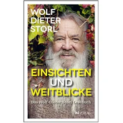 Einsichten und Weitblicke, Ratgeber von Wolf-Dieter Storl