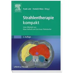 Strahlentherapie kompakt, Fachbücher von Frank Lohr, Frederik Wenz