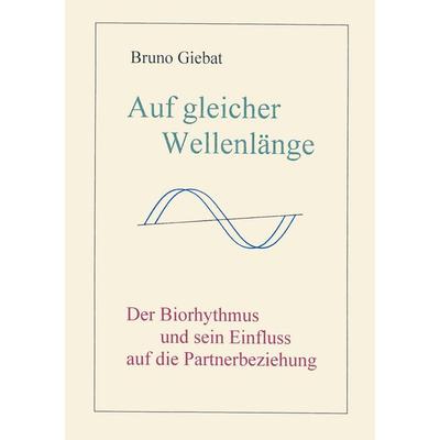 Auf gleicher Wellenlänge, Taschenbuch von Bruno Giebat, BoD – Books on Demand, 978-3-8334-1624-8