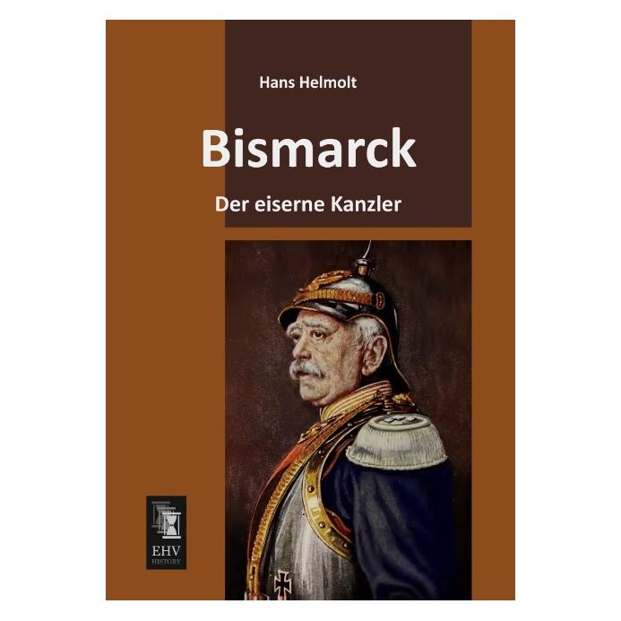 EHV-History Bismarck (Deutsch, Softcover, Hans Helmolt) (8295650)