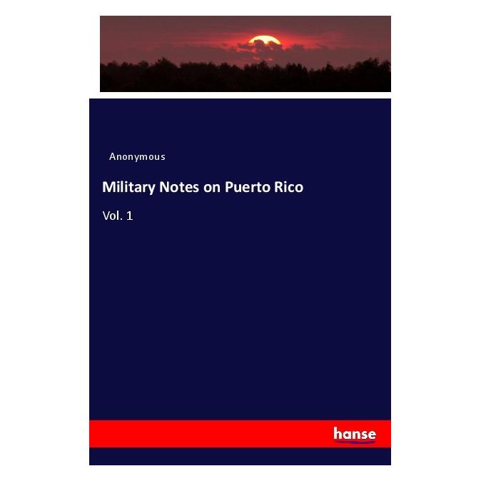 Hansebooks Military Notes on Puerto Rico (Anonym, 2017) (55962242)