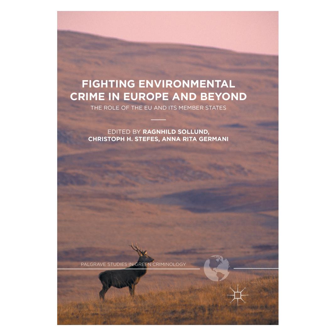 Springer Fighting Environmental Crime in Europe and Beyond (Englisch, Softcover, H Stefes Christoph Rita Germani Anna, Ragnhild Sollund Christoph H. Stefes Anna Rita Germani) (56003223)