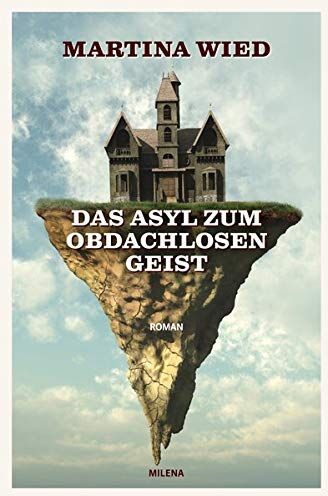 Martina Wied - Das Asyl zum obdachlosen Geist - Preis vom 09.10.2026 07:28:09 h