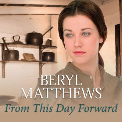 From This Day Forward - Beryl Matthews, Audio, 9781407988818