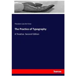 The Practice of Typography, Ratgeber von Theodore Low De Vinne
