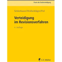 Verteidigung im Revisionsverfahren, Fachbücher von Sebastian Wollschläger, Reinhold Schlothauer, Hanna Milena Piel
