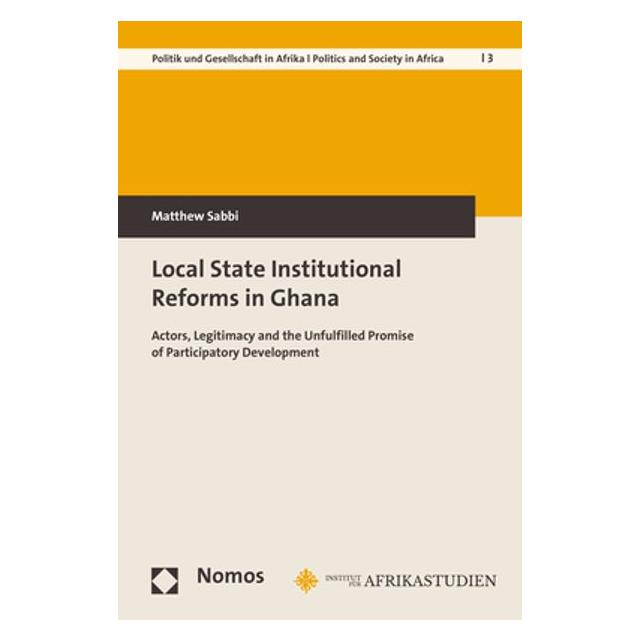 Nomos Local State Institutional Reforms in Ghana (Englisch, Softcover, Matthew Sabbi) (55884543)