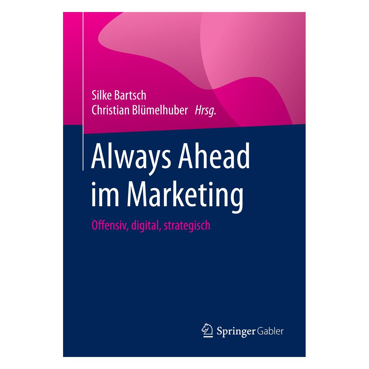 Springer Always Ahead im Marketing (Deutsch, Hardcover, Christian Blümelhuber, Silke Bartsch) (9783658090296)