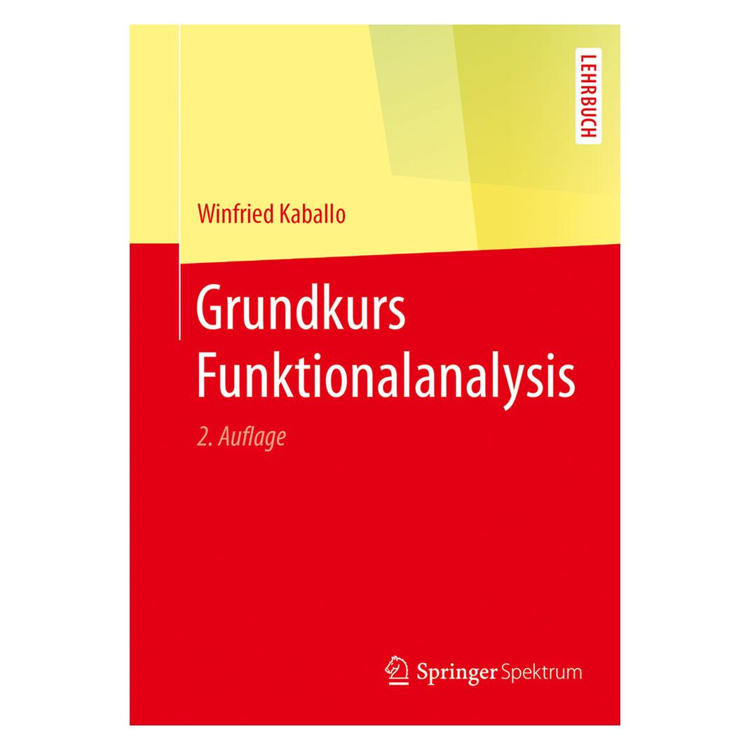 Springer Grundkurs Funktionalanalysis (Deutsch, Softcover, Winfried Kaballo) (55937336)