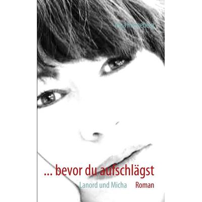 ... bevor du aufschlägst, Taschenbuch von Inga Renneberg, BoD – Books on Demand, 978-3-8423-4587-4