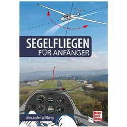 Segelfliegen für Anfänger, Ratgeber von Alexander Willberg