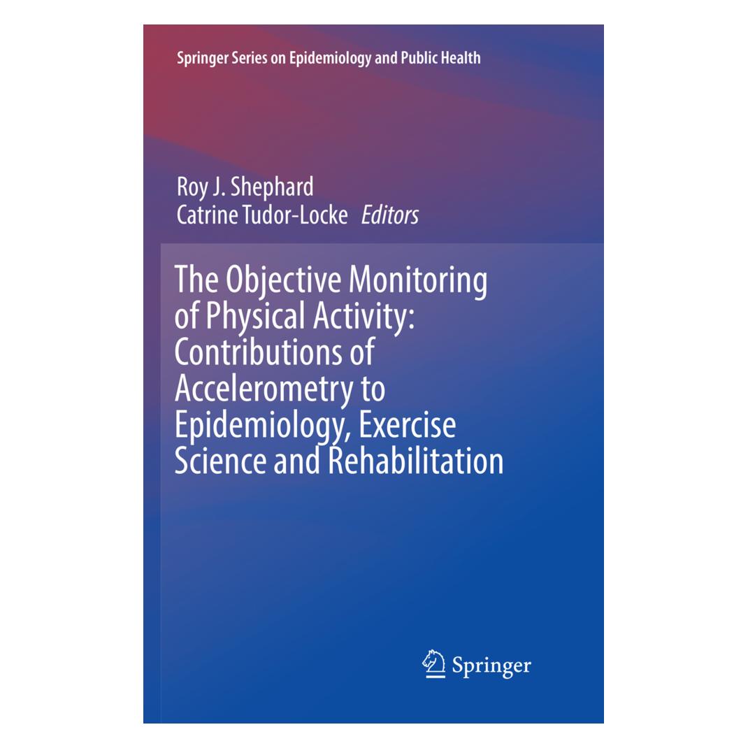 Springer The Objective Monitoring of Physical Activity: Contributions of Accelerometry to Epidemiology, Exerc (Englisch, Softcover, Catrine Tudor-Locke, Roy J Shephard) (56008790)