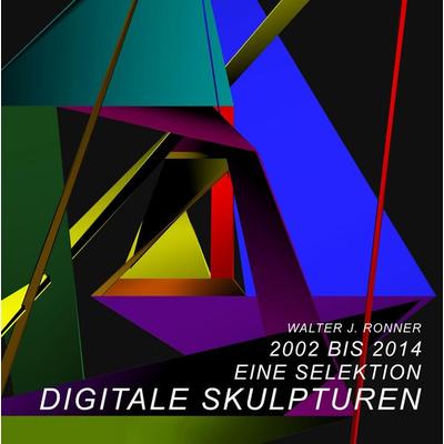 Digitale Skulpturen, Gebundene Ausgabe von Zeromatrix, Tredition, 978-3-384-42156-2