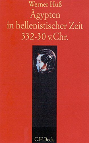 Werner Huss - Ägypten in hellenistischer Zeit: 332-30 v.Chr. - Preis vom 02.10.2026 23:42:20 h
