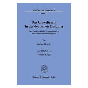 Duncker Das Umweltrecht in der deutschen Einigung. (69546212)