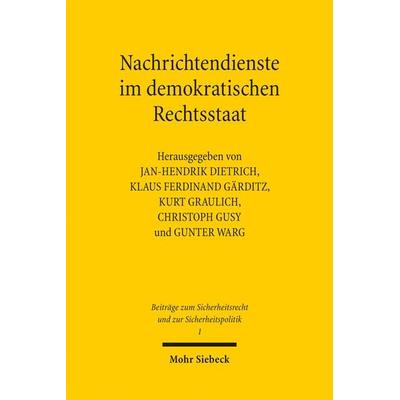 Nachrichtendienste im demokratischen Rechtsstaat, Taschenbuch von , Mohr Siebeck, 978-3-16-155923-5
