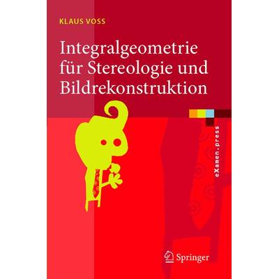 Integralgeometrie für Stereologie und Bildrekonstruktion, Taschenbuch von Klaus Voss, Springer Berlin, 978-3-540-37229-5
