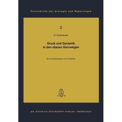 Druck und Dynamik in den oberen Harnwegen, Taschenbuch von Georg Rutishauser, Steinkopff, 978-3-7985-0312-0
