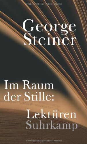 George Steiner - Im Raum der Stille: Lektüren - Preis vom 04.10.2026 03:51:26 h