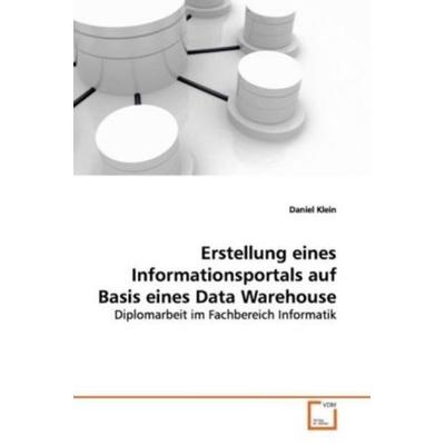 Klein, D: Erstellung eines Informationsportals auf Basis ein, Taschenbuch von Daniel Klein, VDM, 978-3-639-05678-5