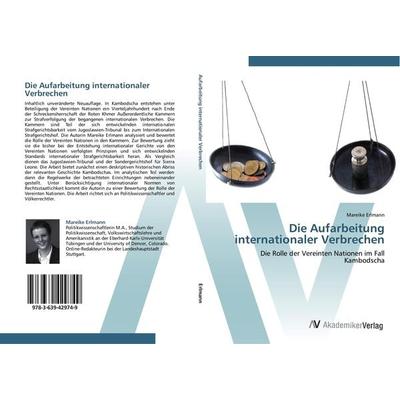 Die Aufarbeitung internationaler Verbrechen, Taschenbuch von Mareike Erlmann, AV Akademikerverlag, 978-3-639-42974-9