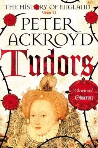 Peter Ackroyd - A History of England Volume 2: Tudors (History of England Vol 2) - Preis vom 09.10.2026 07:28:09 h