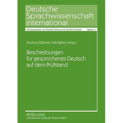 Beschreibungen für gesprochenes Deutsch auf dem Prüfstand, Taschenbuch von , Peter Lang GmbH, Internationaler Verlag der Wissenschaften,