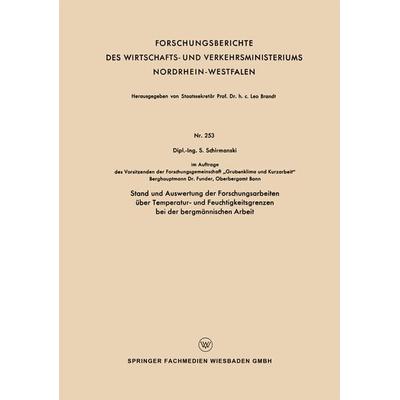 Stand und Auswertung der Forschungsarbeiten über Temperatur- und Feuchtigkeitsgrenzen bei der bergmännischen Arbeit, Taschenbuch von Siegfried