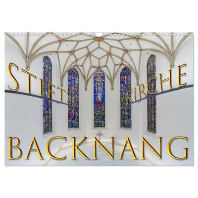 Backnang - Panoramablicke in die Stiftskirche (Wandkalender 2027 DIN A3 quer), CALVENDO Monatskalender