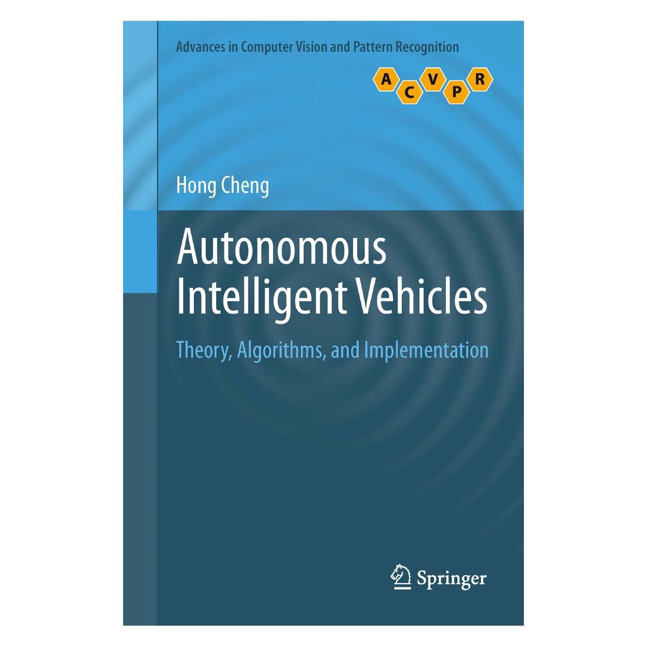 Springer Autonomous Intelligent Vehicles (Englisch, Hardcover, Hong Cheng) (9781447122791)