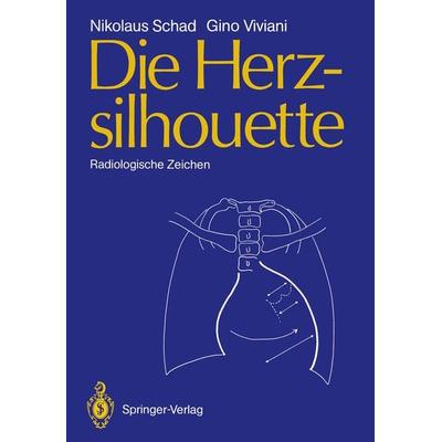 Die Herzsilhouette, Taschenbuch von Nikolaus Schad,Gino Viviani, Springer Berlin, 978-3-540-50569-3