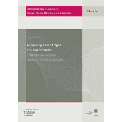 Anpassung an die Folgen des Klimawandels, Taschenbuch von Sandra Weidlich, Kassel University Press, 978-3-7376-0796-4