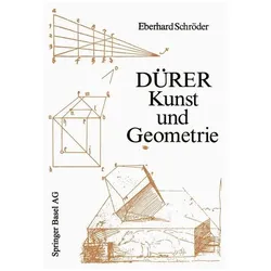 Dürer - Kunst und Geometrie, Fachbücher von E. Schröder