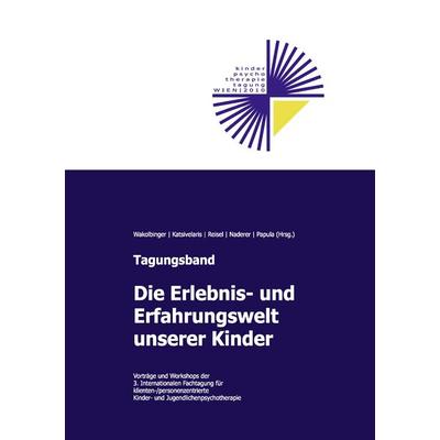 Die Erlebnis- und Erfahrungswelt unserer Kinder, Taschenbuch von , BoD – Books on Demand, 978-3-8423-4374-0
