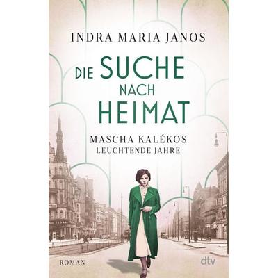 Die Suche nach Heimat, Taschenbuch von Indra Maria Janos, dtv, 978-3-423-26341-2