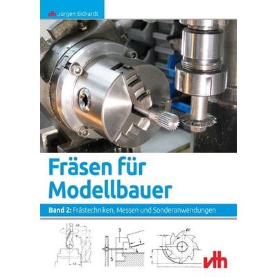 Fräsen für Modellbauer, Taschenbuch von Jürgen Eichardt, Vth, 978-3-88180-718-0