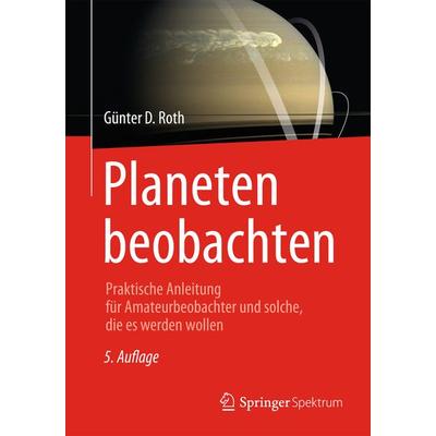 Planeten beobachten, Taschenbuch von Günter D. Roth, Spektrum der Wissenschaft, 978-3-8274-3100-4