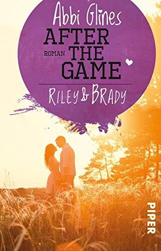 Abbi Glines - After the Game – Riley und Brady: Roman (Field Party, Band 3) - Preis vom 13.10.2026 19:28:25 h