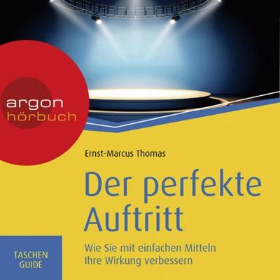Der perfekte Auftritt - Haufe TaschenGuide - Ernst-Marcus Thomas, Audio, 9783732455768