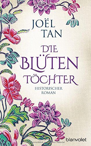Joel Tan - Die Blütentöchter: Historischer Roman - Preis vom 12.10.2026 11:37:12 h