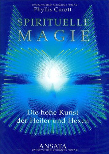 Phyllis Curott - Spirituelle Magie. Die hohe Kunst der Heiler und Hexen - Preis vom 30.09.2026 09:01:18 h