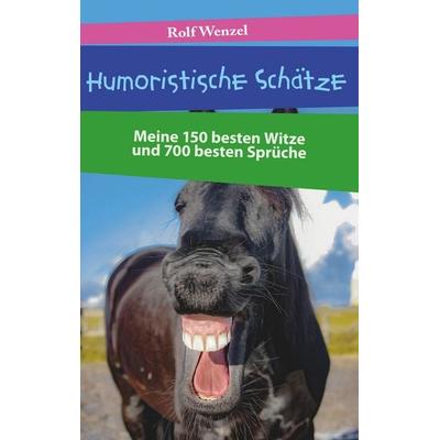 Humoristische Schätze, Taschenbuch von Rolf Wenzel, BoD – Books on Demand, 978-3-7504-6765-1