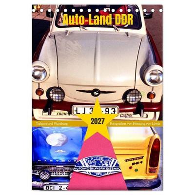 Auto-Land DDR - Trabant und Wartburg (Tischkalender 2027 DIN A5 hoch), CALVENDO Monatskalender